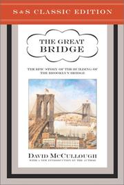 Cover of The Great Bridge: The Epic Story of the Building of the Brooklyn Bridge